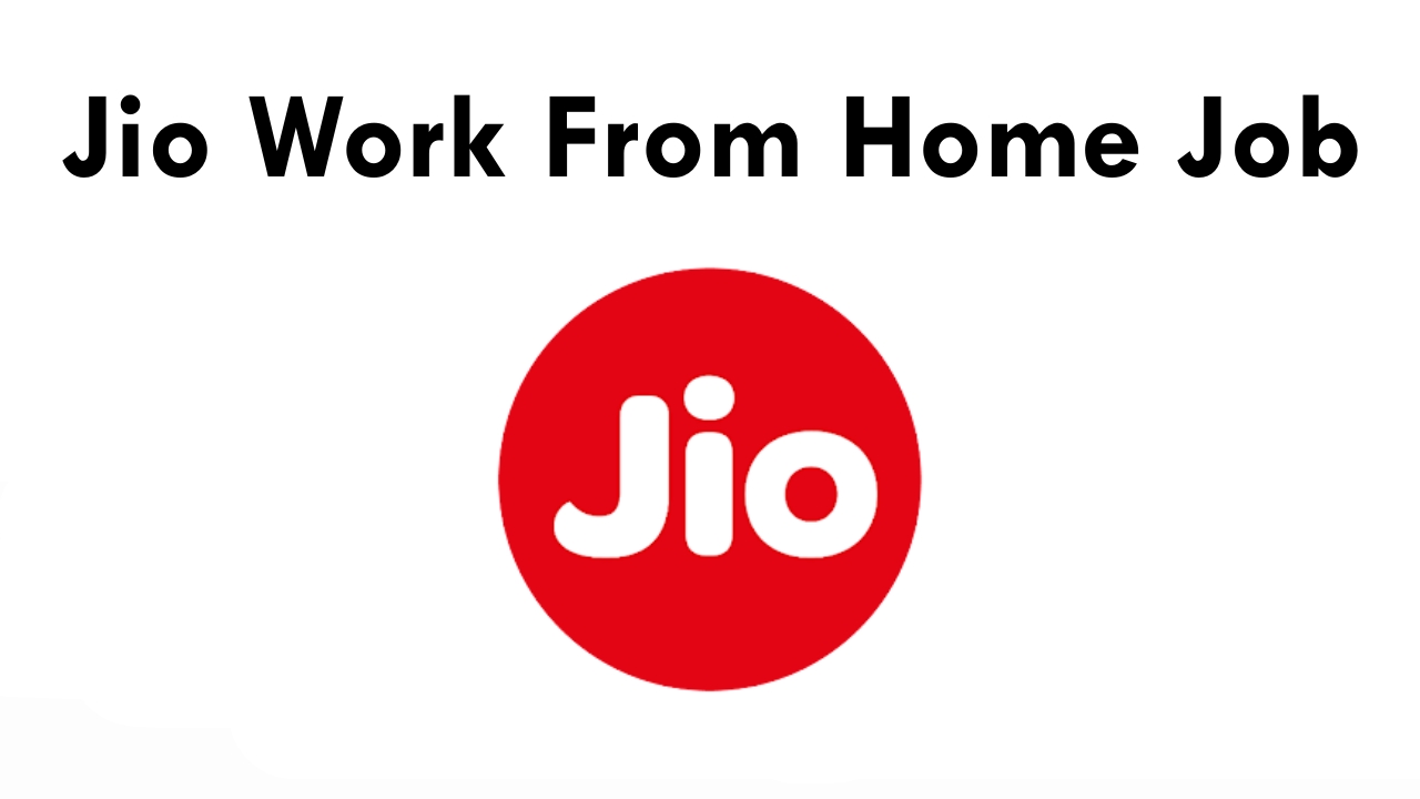 Jio Work From Home Job