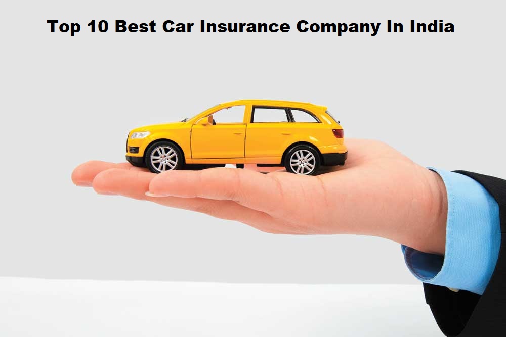 Top 10 Best Car Insurance Company In India