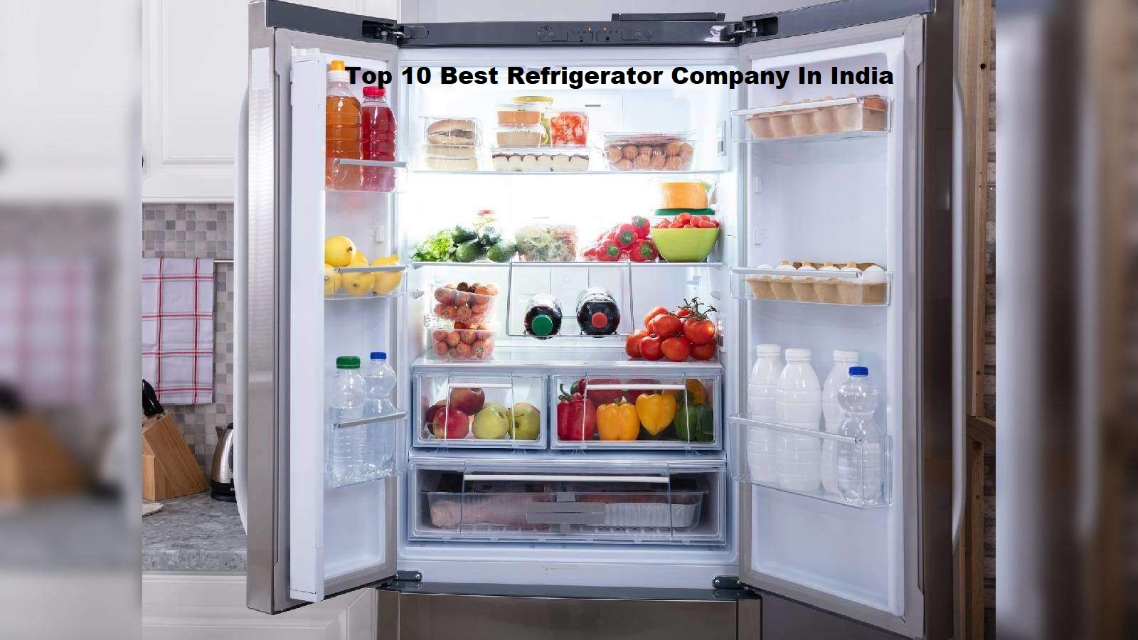 Top 10 Best Refrigerator Company In India