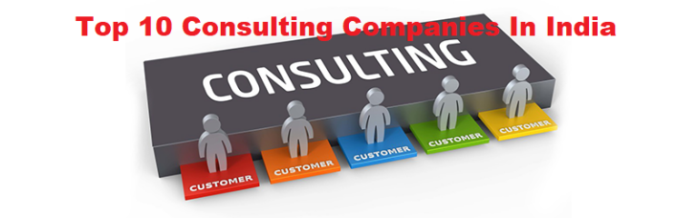 Top 10 Consulting Companies In India